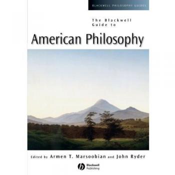 The Blackwell Guide to American Philosophy, Blackwell Philosophy Guides