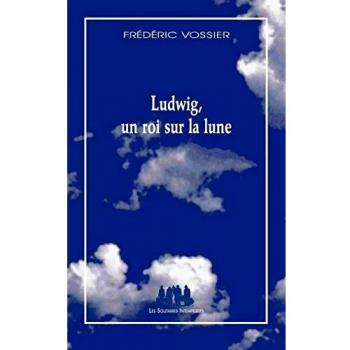 Ludwig, un roi sur la lune