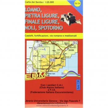 Carta dei sentieri Finale Ligurie, Loano, Pietra Ligure, Noli, Spotorno, Varigotti. Carta dei sentieri 1:25.000