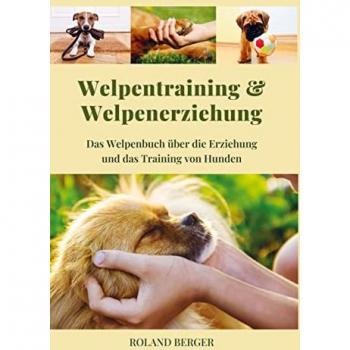 Roland Berger: Welpenerziehung und Welpentraining