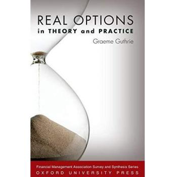 Real Options in Theory and Practice