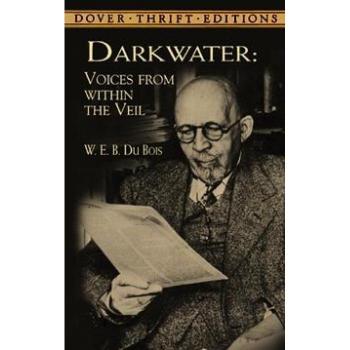 Darkwater: Voices from within the Veil (Thrift Editions)