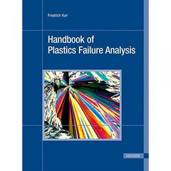 Handbook of Plastics Failure Analysis