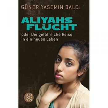 Balci, Güner: Aliyahs Flucht