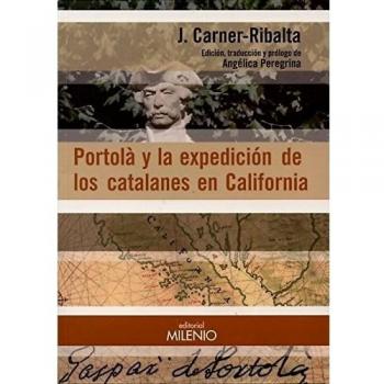 Portolà y la expedición de los catalanes en california