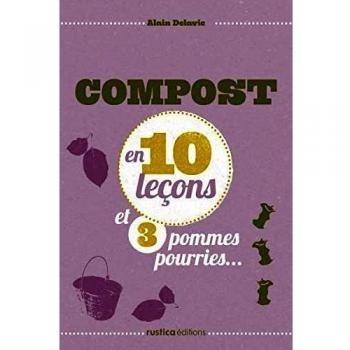 Compost en 10 leçons et 3 pommes pourries...