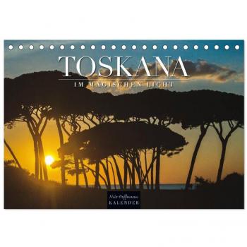 TOSKANA im magischen Licht (Tischkalender 2025 DIN A5 quer) CALVENDO Monatskalender