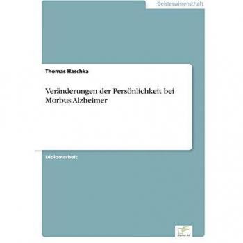 Veränderungen der Persönlichkeit bei Morbus Alzheimer