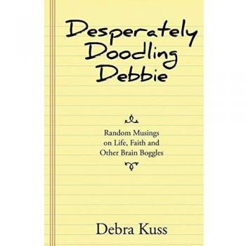 Desperately Doodling Debbie: Random Musings on Life, Faith and Other Brain Boggles