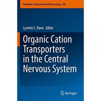 Organic Cation Transporters in the Central Nervous System (Handbook of Experimental Pharmacology, 266, Band 266)