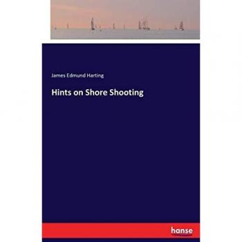 Hints on shore shooting.