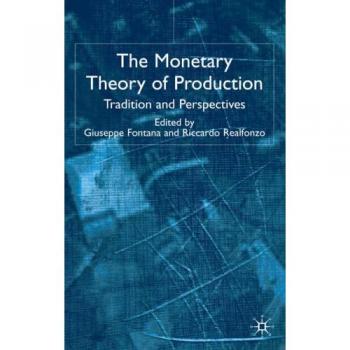 The Monetary Theory of Production