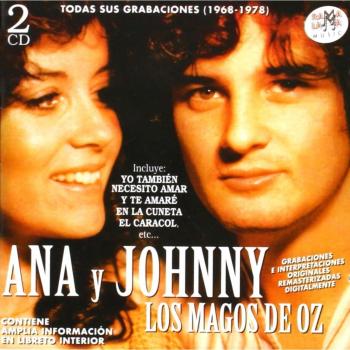 Ana y Jhonny/Los Magos de Oz: Todas sus grabaciones (1968-1978) (CD).