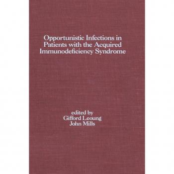 Opportunistic Infections in Patients with the Acquired Immunodeficiency Syndrome