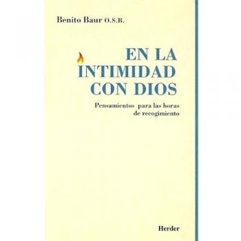 En la intimidad con dios: Pensamientos para las horas de recogimiento (Tapa blanda).