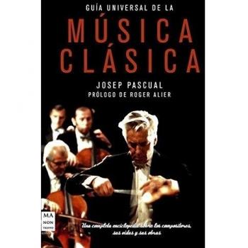 Guía universal de la música clásica t/d.: Una completa enciclopedia sobre los c