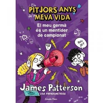 Els pitjors anys de la meva vida. El meu germà és un mentider de campionat