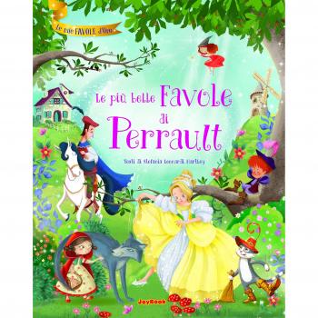 Le più belle favole di Perrault. Ediz. illustrata