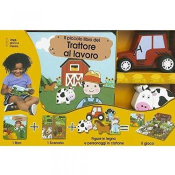 La fattoria e i suoi trattori. Little village. Ediz. a colori. Con gadget