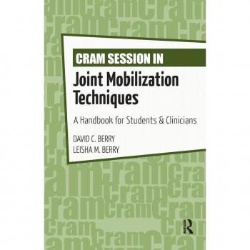 Slack Inc. Cram Session in Joint Mobilization Techniques: A Handbook for Students and Clinicians