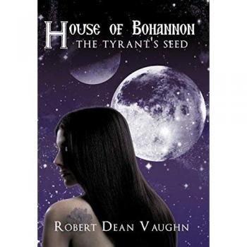 House of Bohannon: The Tyrant's Seed