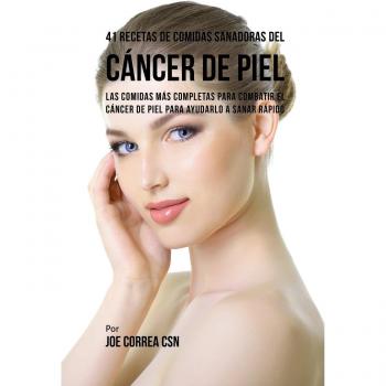 41 recetas de comidas sanadoras del cáncer de piel