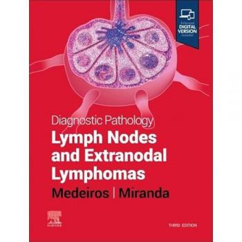 Diagnostic Pathology: Lymph Nodes and Extranodal Lymphomas