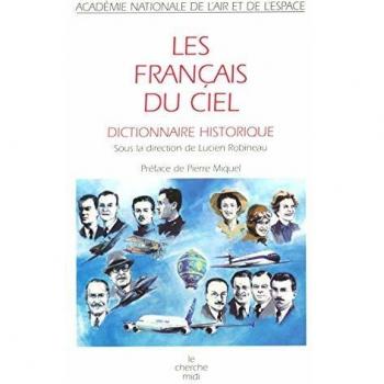 Les Français du ciel : Dictionnaire historique