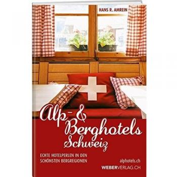 Alp & Berghotels Schweiz