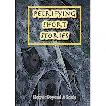 Petrifying Short Stories, Horror Beyond A Scare