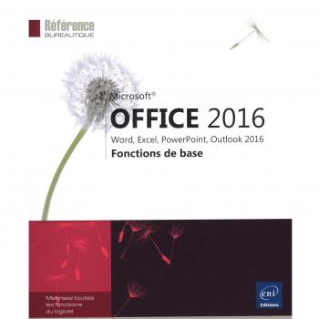 Microsoft® Office 2016 : Word, Excel, PowerPoint, Outlook 2016