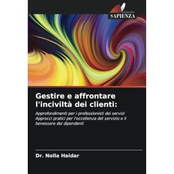 Haidar, Nolla: Gestire e affrontare l'inciviltà dei clienti:
