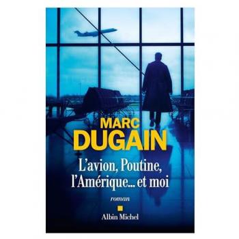 L'avion, Poutine, l'Amérique... et moi