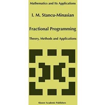 Fractional Programming: Theory, Methods and Applications (Mathematics and Its Applications)