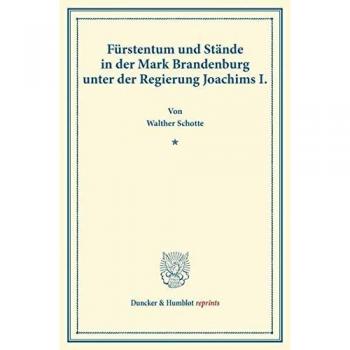 Fürstentum und Stände in der Mark Brandenburg unter der Regierung Joachims I.