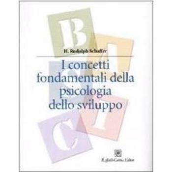 I concetti fondamentali della psicologia dello sviluppo