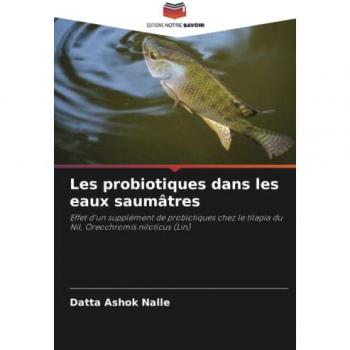 Les probiotiques dans les eaux saumâtres: Effet d'un supplément de probiotiques chez le tilapia du Nil, Oreochromis niloticus (Lin)