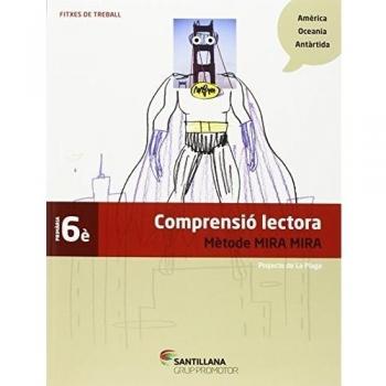 FITXES COMPRENSIO LECTORA METODE MIRA MIRA 6 PRIMARIA (Tapa blanda).