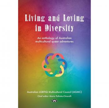 Living and Loving in Diversity: An anthology of Australian multicultural queer adventures