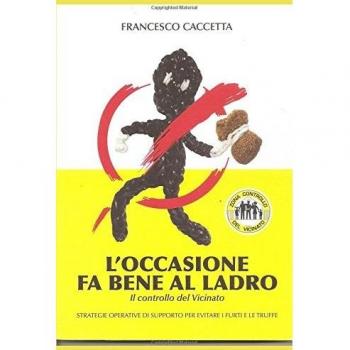 L' occasione fa bene al ladro. Il controllo del vicinato