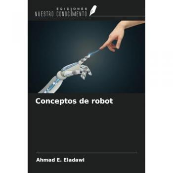 E. Eladawi, Ahmad: Conceptos de robot