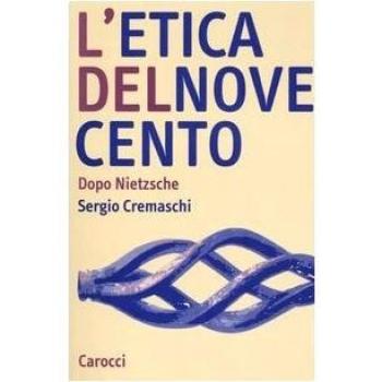 L'etica del Novecento. Dopo Nietzsche