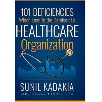 101 Deficiencies Which Lead to the Demise of a Healthcare Organization