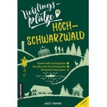 Lieblingsplätze Hochschwarzwald (Lieblingsplätze im GMEINER-Verlag)