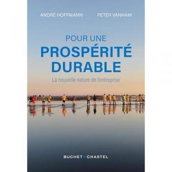 Pour une prospérité durable: La nouvelle nature de l'entreprise