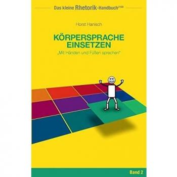 Rhetorik-Handbuch 2100 Körpersprache einsetze (Tapa blanda).