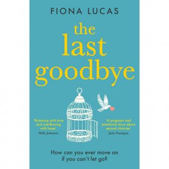 The Last Goodbye by Lucas Fiona