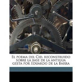 El Poema del Cid, Überarbeitet von Eduardo de La Barra