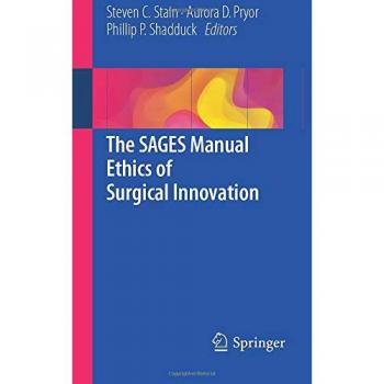 The SAGES Manual Ethics of Surgical Innovation