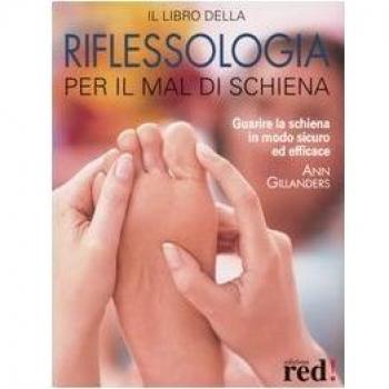 Il Libro della Riflessologia per il Mal di Schiena